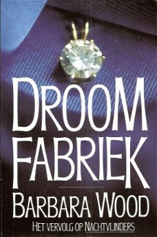 DROOMFABRIEK - Barbara Wood (3) - AFGEPRIJSD