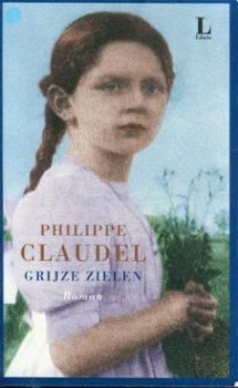 Claudel, Philippe ; Grijze zielen - 1