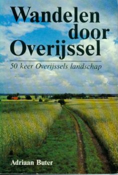 Buter, Adriaan; Wandelen door Overijssel - 1