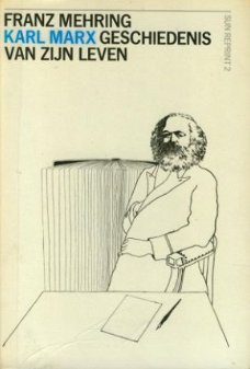 Mehring, Franz ; Karl Marx. Geschiedenis van zijn leven