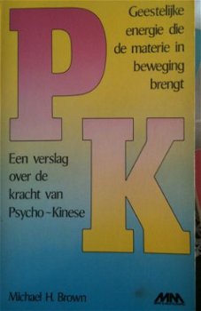 Psycho-kinese, Michael H.Brown, - 1