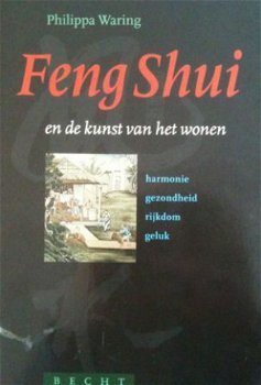 Feng Shui en de kunst van het wonen, Philippa Waring, - 1