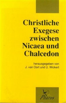 Oort / Wickert ; Christliche Exegese zwischen Nicaea und - 1