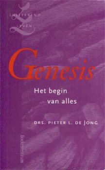 Jong, Pieter L de ; Genesis. Het begin van alles - 1