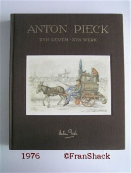 [1976] Anton Pieck, zijn leven, zijn werk, Eysselstijn ea, - 1