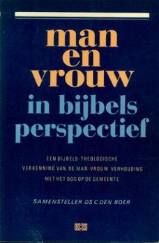 Boer, C. den ; Man en vrouw in bijbels perspectief