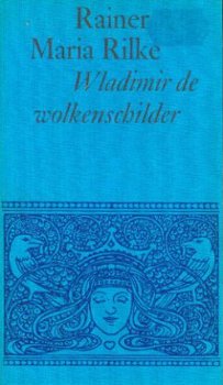 Rilke, Rainer Maria; Wladimir de wolkenschilder - 1