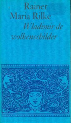 Rilke, Rainer Maria; Wladimir de wolkenschilder