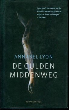 Lyon, Annabel; De gulden middenweg