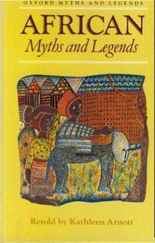 Arnott, Kathleen; African Myths and Legends - 1