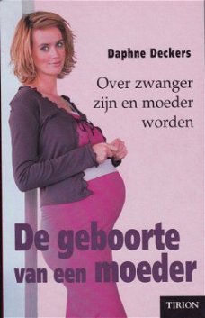 Daphne Deckers De geboorte van een moeder