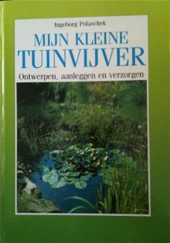 Mijn kleine tuinvijver, Ingeborg Polaschek, - 1