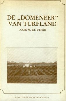 Weerd, W. de ; De "domeneer" van Turfland