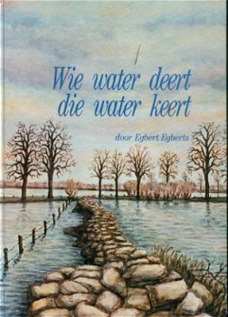 Egbert Egberts; Wie water deert, die water keert - 1