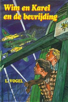 L. Vogel; Wim en Karel en de bevrijding - 1