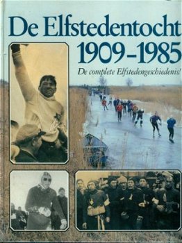 De Groot / Van der Meulen. De Elfstedentocht 1906 - 1985 - 1