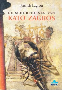 DE SCHORPIOENEN VAN KATO ZAGROS - Patrick Lagrou - 1