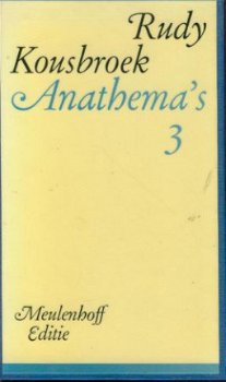 Rudy Kousbroek, Anathema's 1 , 2, 3, 4 - 1