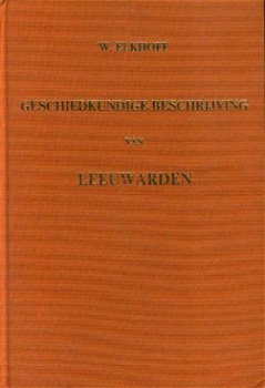 Eekhof, W ; Geschiedkundige beschrijving van Leeuwarden - 1