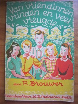 Van vriendinnen, vrienden en veel vreugde - P. Brouwer - 1