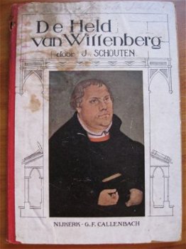 De held van Wittenberg - J. Schouten - 1