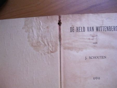 De held van Wittenberg - J. Schouten - 1