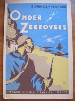 Onder zeerovers - H. Henszen Veenland - 1