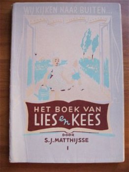 Het boek van Lies en Kees 1 - S.J. Matthijsse - 1