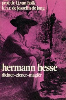 Holk, LJ van ; Herman Hesse, dichter, ziener, magier