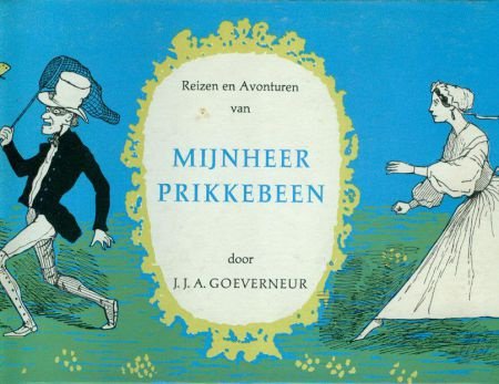 Goeverneur, JJA; Reizen en Avonturen van Mijnheer Prikkebeen - 1