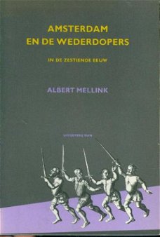 Mellink, Albert; Amsterdam en de wederdopers