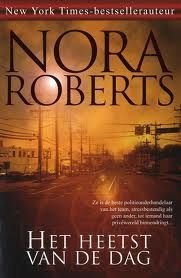 Nora Roberts Het heetst van de dag - 1