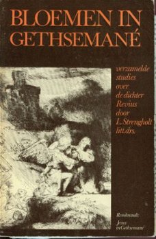 Strengholt, L ; Bloemen in Gethsemane