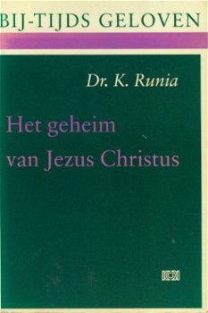 Runia, K; Het geheim van Jezus Christus - 1