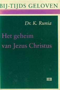Runia, K; Het geheim van Jezus Christus