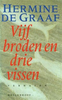 Hermine de Graaf; Vijf broden en drie vissen - 1