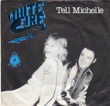 White Fire : Tell Michelle (1980) - KILLROY - 1
