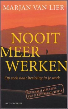 Marjan van Lier: Nooit meer werken - 1