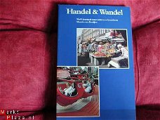 Handel & Wandel: markten en kermissen - M. van Rooijen -1985