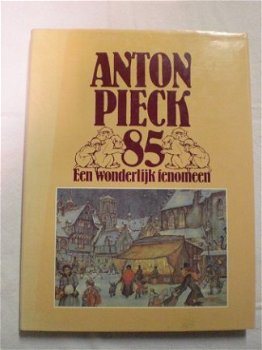 Anton Pieck 85 Een wonderlijk fenomeen - 1