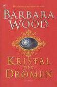 Barbara Wood Kristal der dromen - 1