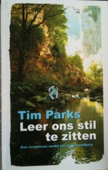 Leer ons stil te zitten, Tim Parks, - 1