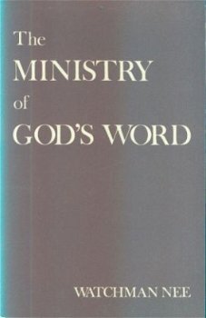Watchman Nee; The Ministry of God's Word - 1