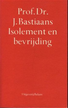 Bastiaans, J; Isolement en bevrijding - 1