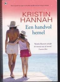 Kristin Hannah een handvol hemel - 1