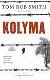 Tom Rob Smith Kolyma - 1 - Thumbnail