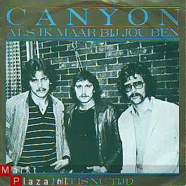 VINYLSINGLE * CANYON * ALS IK MAAR BIJ JOU BEN * HOLLAND 7