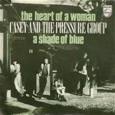 VINYLSINGLE * CASEY & THE PRESSURE GROUP * THE HEART OF A WO