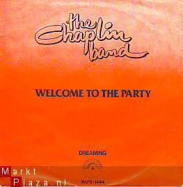 VINYLSINGLE * THE CHAPLIN BAND * WELCOME TO THE PARTY - 1