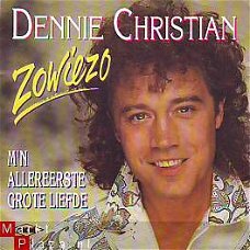 VINYLSINGLE * DENNIE CHRISTIAN *  ZOWIEZO * HOLLAND 7" *